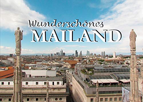Wunderschönes Mailand: Ein Bildband